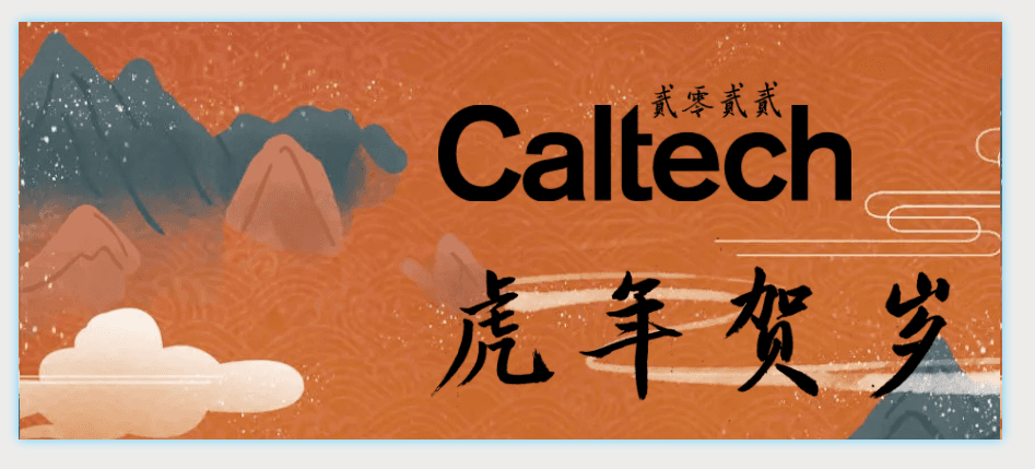 Orange graphic with stylized mountains and clouds. Features "Caltech" in black, with "2022" and "Greetings for the Year of the Tiger" in Chinese characters.