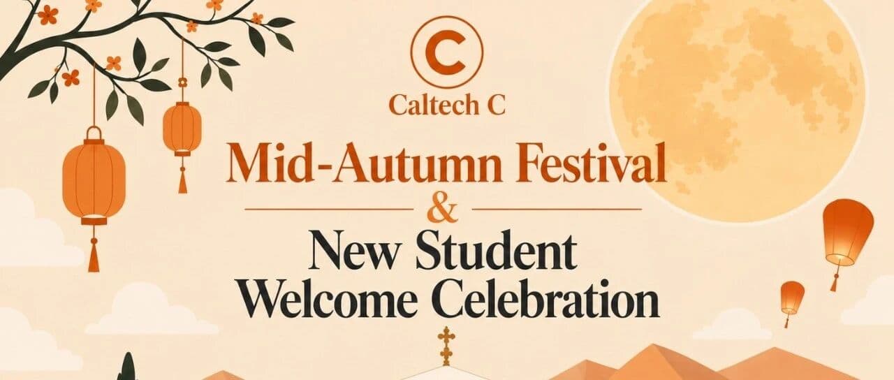 【迎新】Caltech C 2026 中秋晚会 · 封面